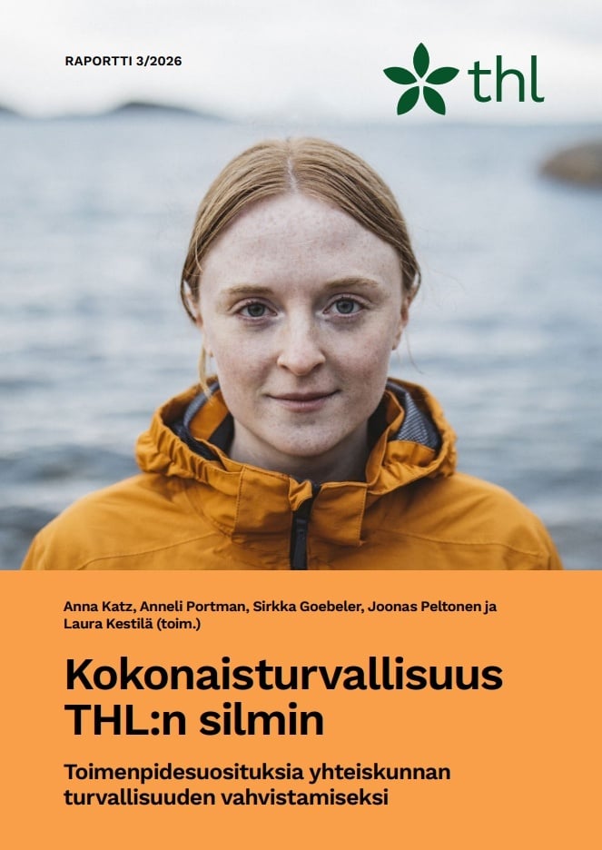 Kokonaisturvallisuus THL:n silmin : Toimenpidesuosituksia yhteiskunnan turvallisuuden vahvistamiseksi Kokonaisturvallisuus THL:n silmin : Toimenpidesuosituksia yhteiskunnan turvallisuuden vahvistamiseksi Suomen vanhin kirjakauppa - Vuodesta 1899