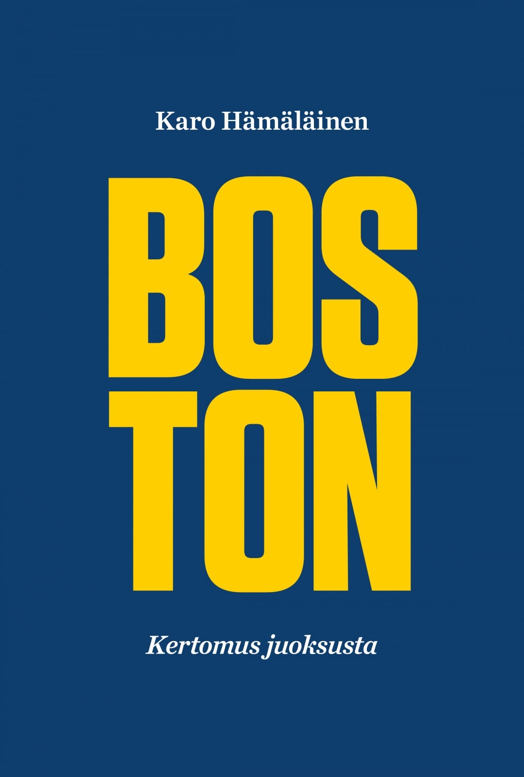 Boston : kertomus juoksusta Boston : kertomus juoksusta Suomen vanhin kirjakauppa - Vuodesta 1899