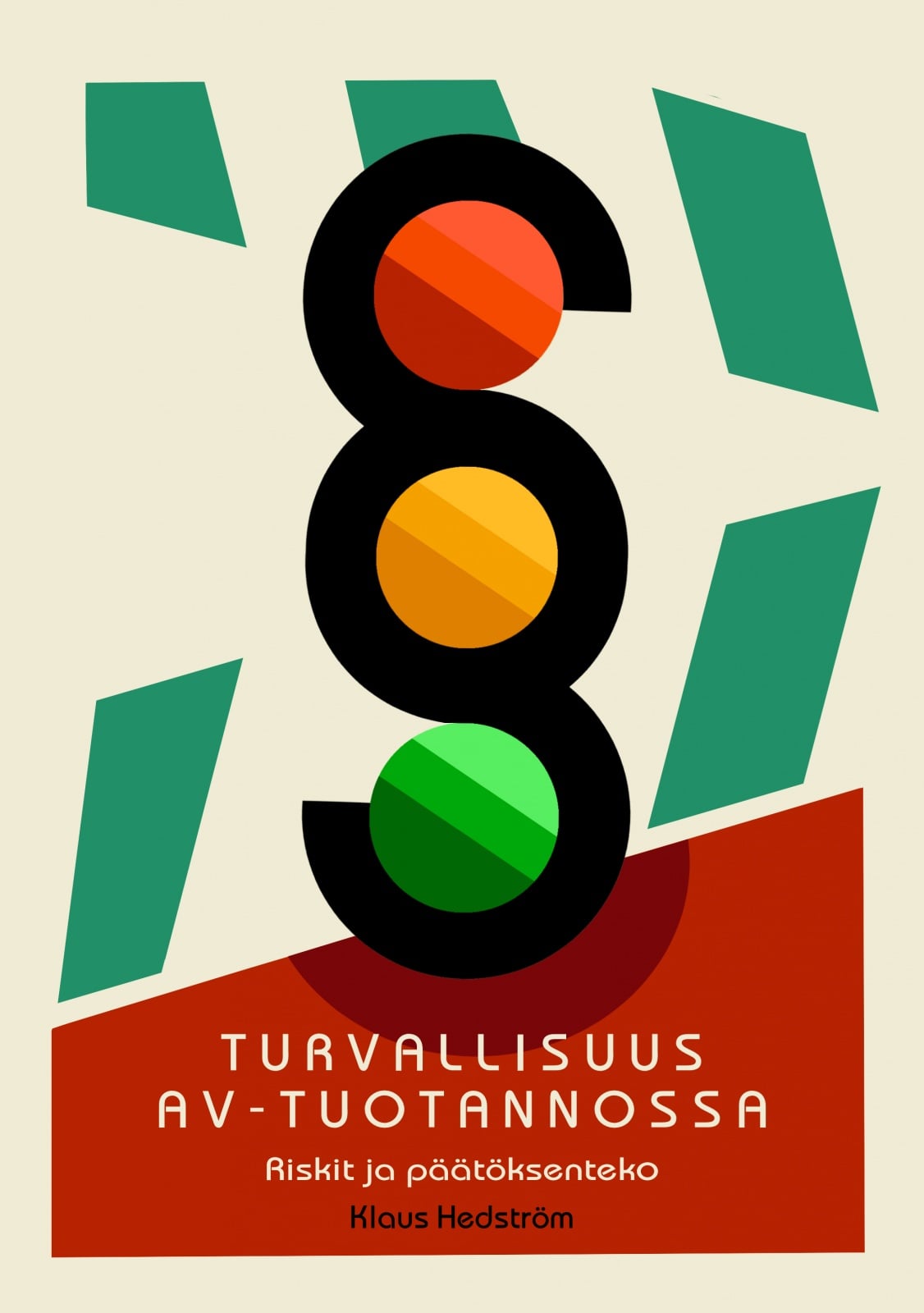 Turvallisuus av-tuotannossa : riskit ja päätöksenteko Turvallisuus av-tuotannossa : riskit ja päätöksenteko Suomen vanhin kirjakauppa - Vuodesta 1899
