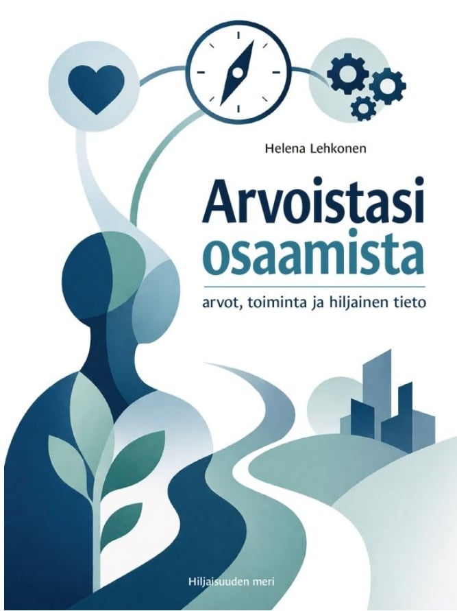 Arvoistasi osaamista : arvot, toiminta ja hiljainen tieto Arvoistasi osaamista : arvot, toiminta ja hiljainen tieto Suomen vanhin kirjakauppa - Vuodesta 1899