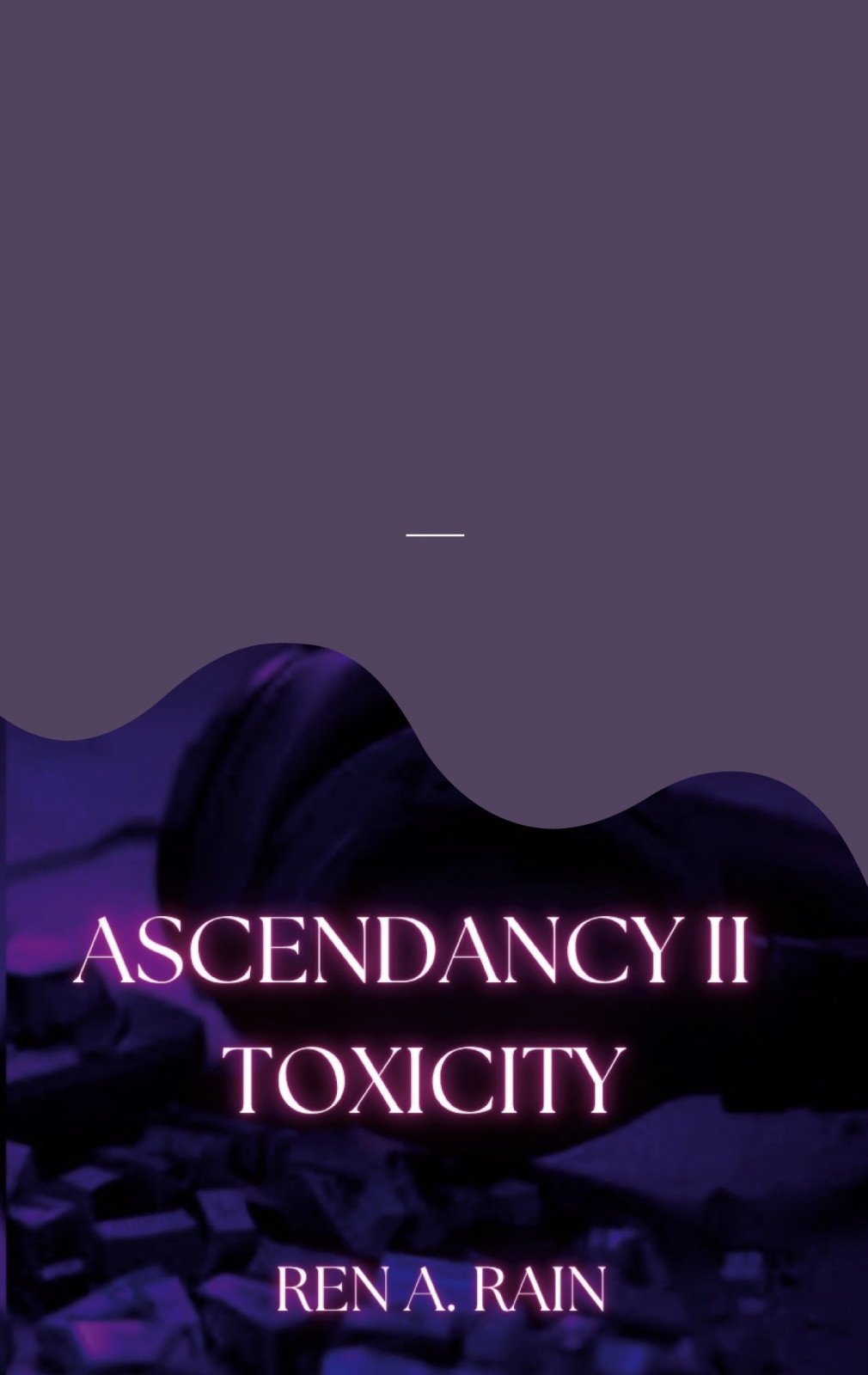 Ascendancy II : Toxicity Ascendancy II : Toxicity Suomen vanhin kirjakauppa - Vuodesta 1899