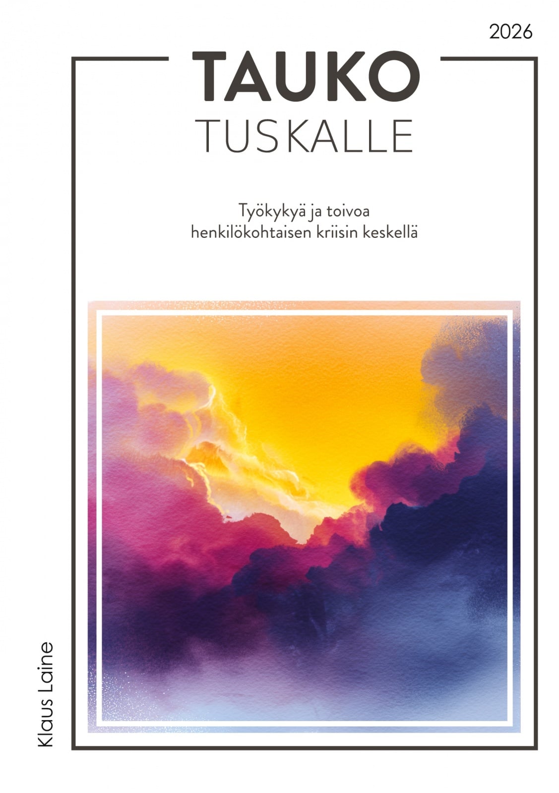 Tauko tuskalle – Työkykyä ja toivoa henkilökohtaisen kriisin keskellä Tauko tuskalle – Työkykyä ja toivoa henkilökohtaisen kriisin keskellä Suomen vanhin kirjakauppa - Vuodesta 1899