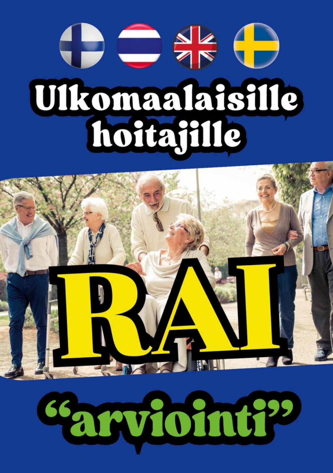 RAI arviointi Ulkomaalaisille hoitajille : hoitotyö RAI arviointi Ulkomaalaisille hoitajille : hoitotyö Suomen vanhin kirjakauppa - Vuodesta 1899