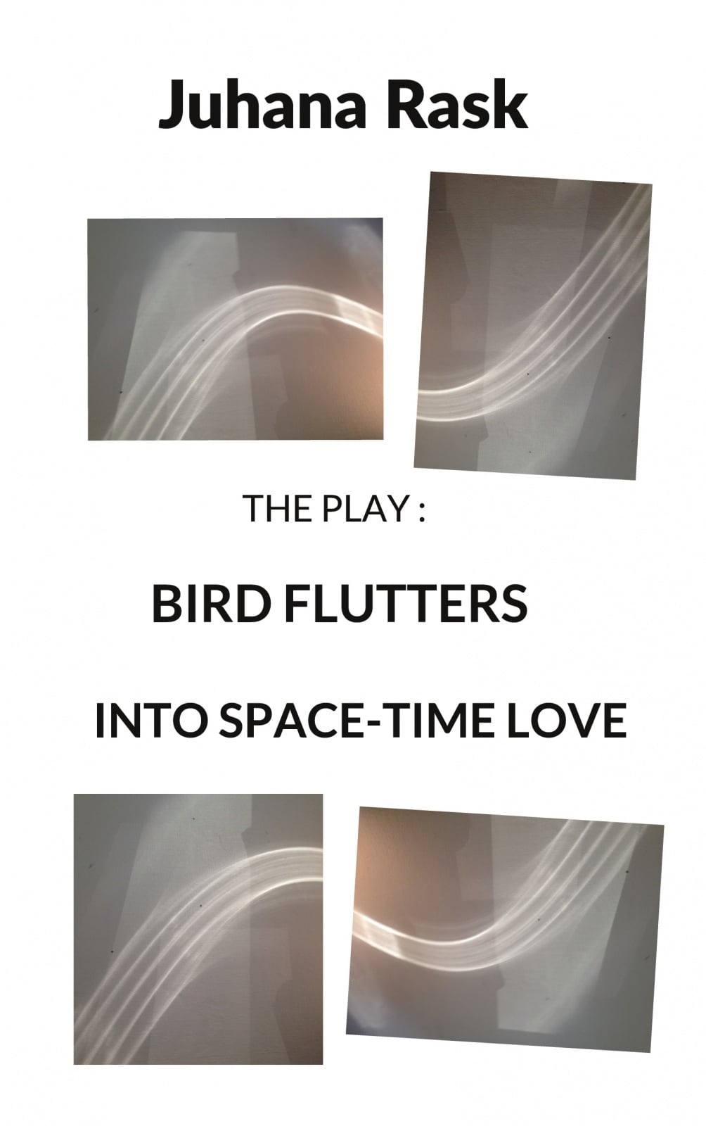 Bird Flutters into Space-Time Love : The Play Bird Flutters into Space-Time Love : The Play Suomen vanhin kirjakauppa - Vuodesta 1899