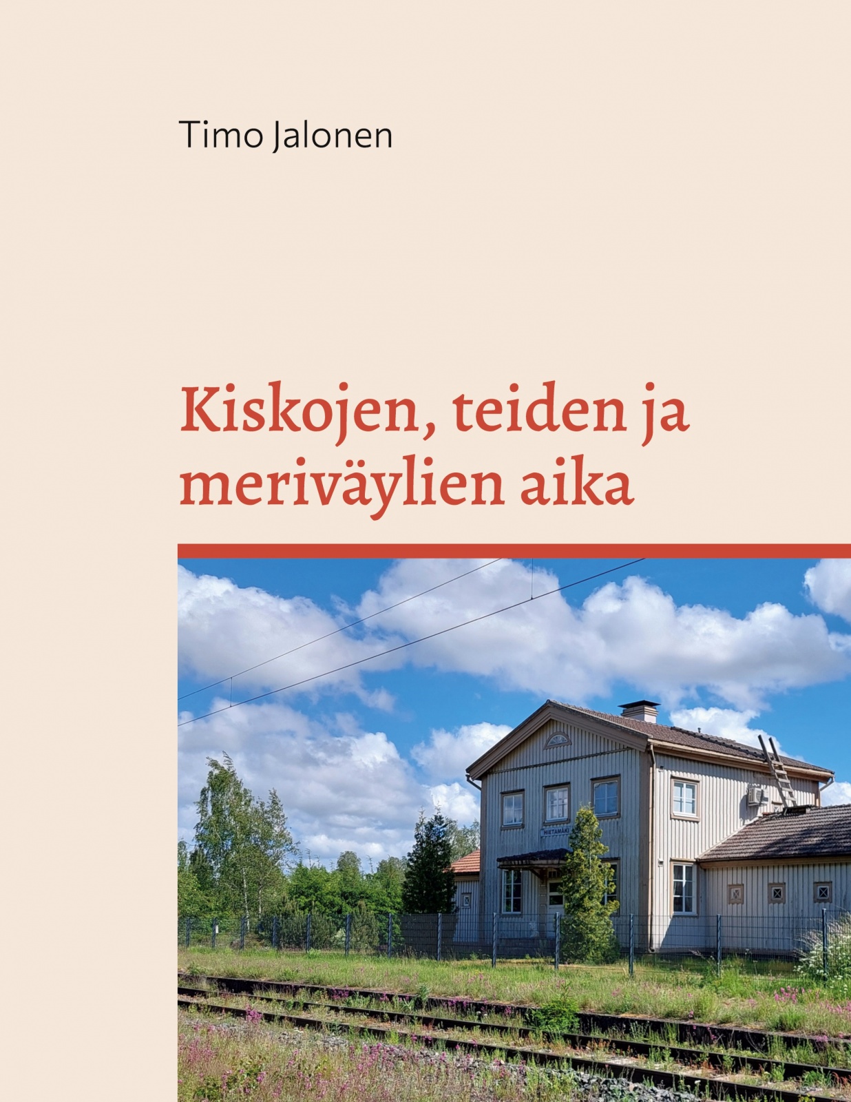 Kiskojen, teiden ja meriväylien aika : Liikenneolojen muutos Rauman ja Uudenkaupungin seuduilla 1860-1970 -luvuilla Kiskojen, teiden ja meriväylien aika : Liikenneolojen muutos Rauman ja Uudenkaupungin seuduilla 1860-1970 -luvuilla