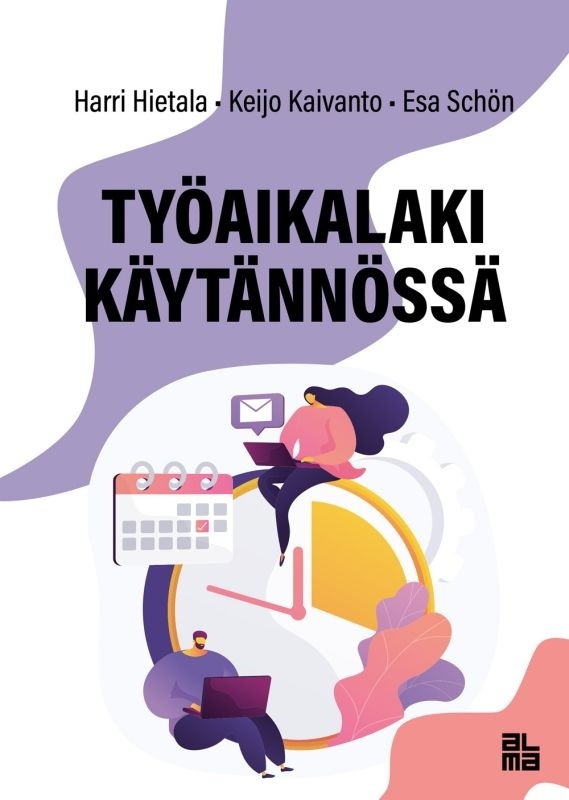 Työaikalaki käytännössä Työaikalaki käytännössä Suomen vanhin kirjakauppa - Vuodesta 1899