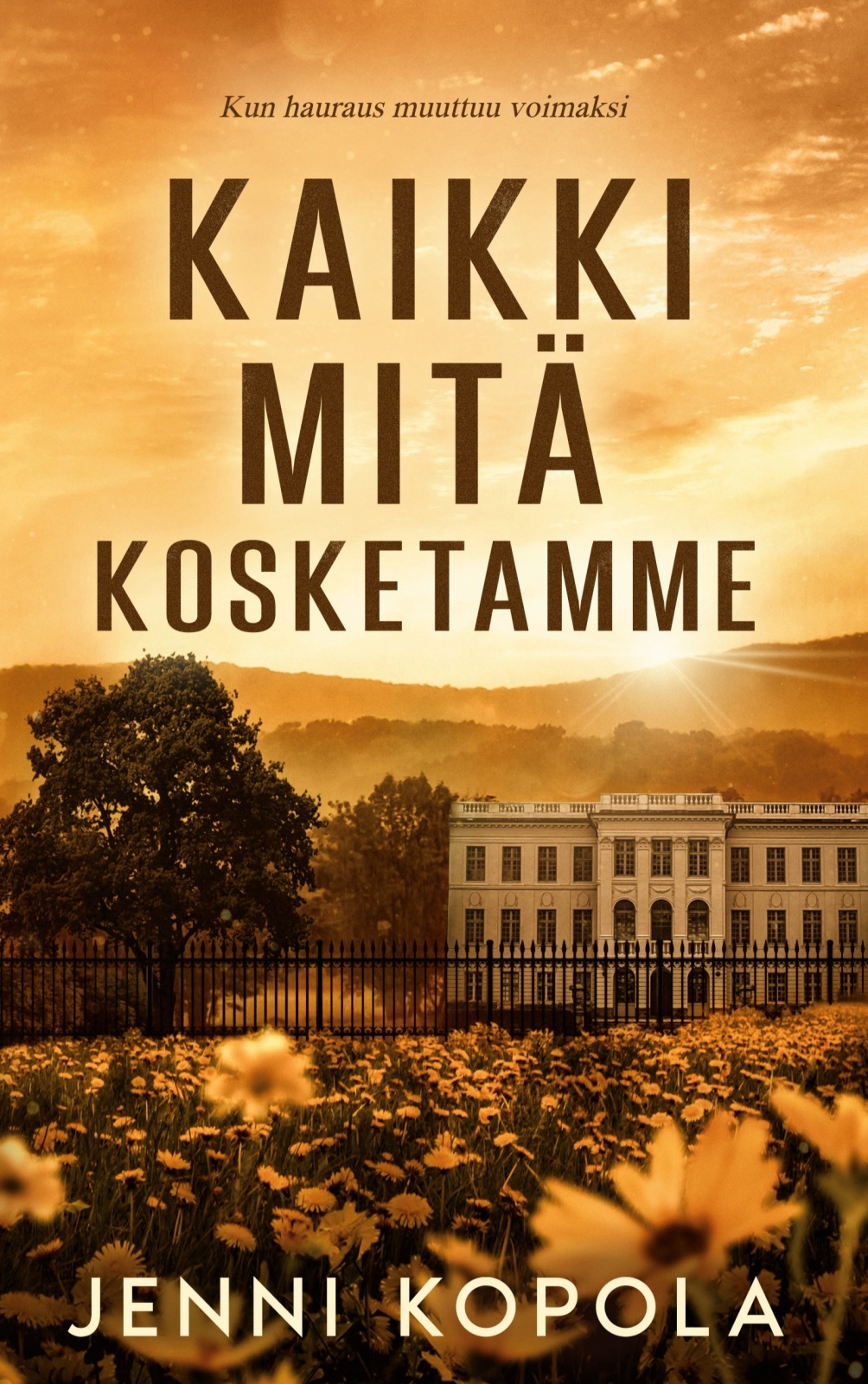 Kaikki mitä kosketamme (kovakantinen) Kaikki mitä kosketamme (kovakantinen) Suomen vanhin kirjakauppa - Vuodesta 1899
