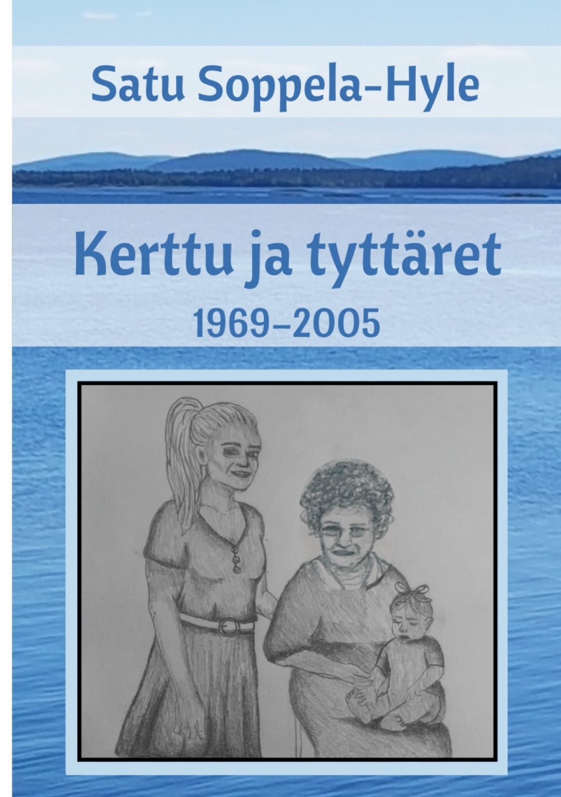 Kerttu ja tyttäret : 1969-2005 Suomen vanhin kirjakauppa - Vuodesta 1899