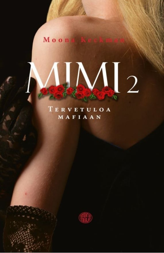 Mimi 2 – Tervetuloa mafiaan Mimi 2 – Tervetuloa mafiaan Suomen vanhin kirjakauppa - Vuodesta 1899