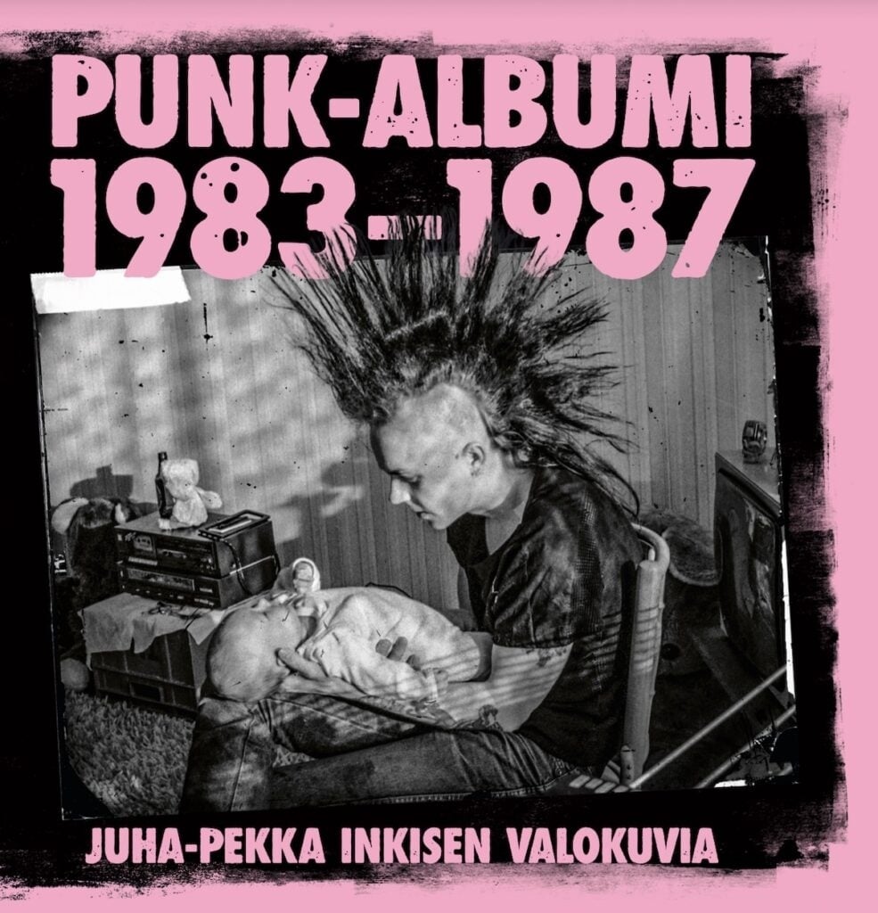 Punk-albumi 1983-1987 : Juha-Pekka Inkisen valokuvia Punk-albumi 1983-1987 : Juha-Pekka Inkisen valokuvia Suomen vanhin kirjakauppa - Vuodesta 1899