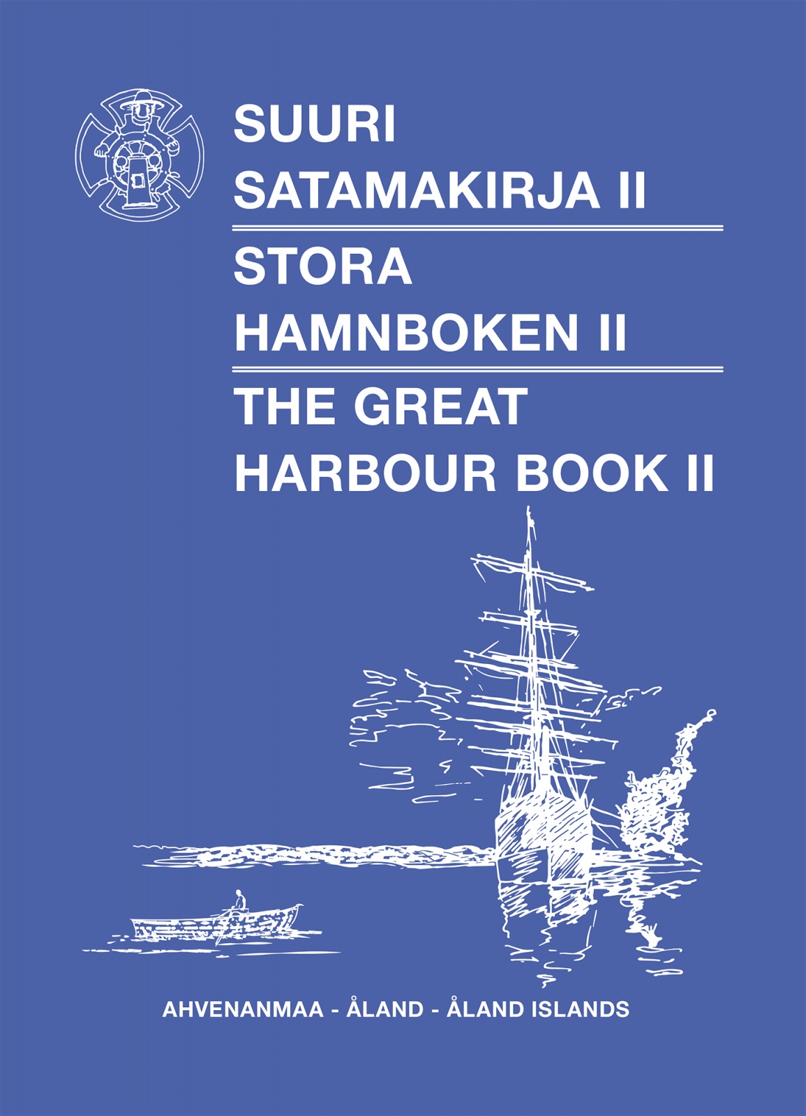Suuri satamakirja 2, Ahvenanmaa = Stora hamnboken 2, Åland : The Great Harbour book 2, Åland islands Suuri satamakirja 2, Ahvenanmaa = Stora hamnboken 2, Åland : The Great Harbour book 2, Åland islands Suomen vanhin kirjakauppa - Vuodesta 1899