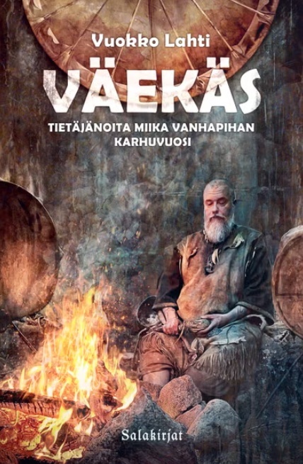 Väekäs : tietäjänoita Miika Vanhapihan karhuvuosi Väekäs : tietäjänoita Miika Vanhapihan karhuvuosi Suomen vanhin kirjakauppa - Vuodesta 1899