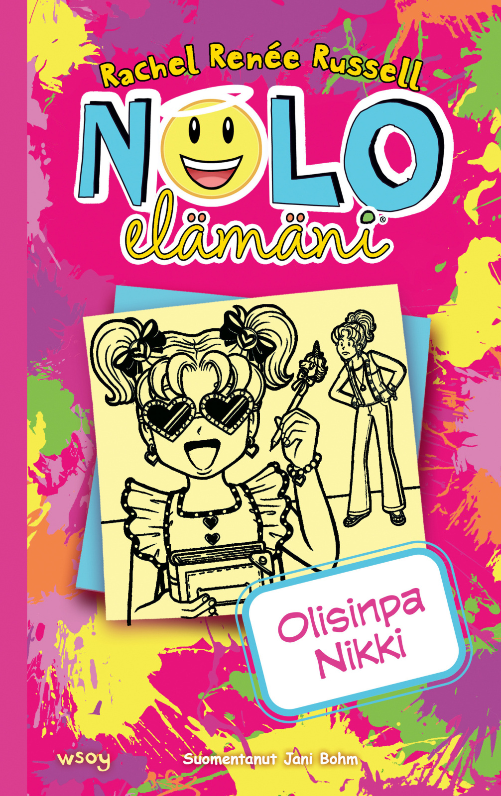 Nolo elämäni 16: Olisinpa Nikki Nolo elämäni 16: Olisinpa Nikki Suomen vanhin kirjakauppa - Vuodesta 1899