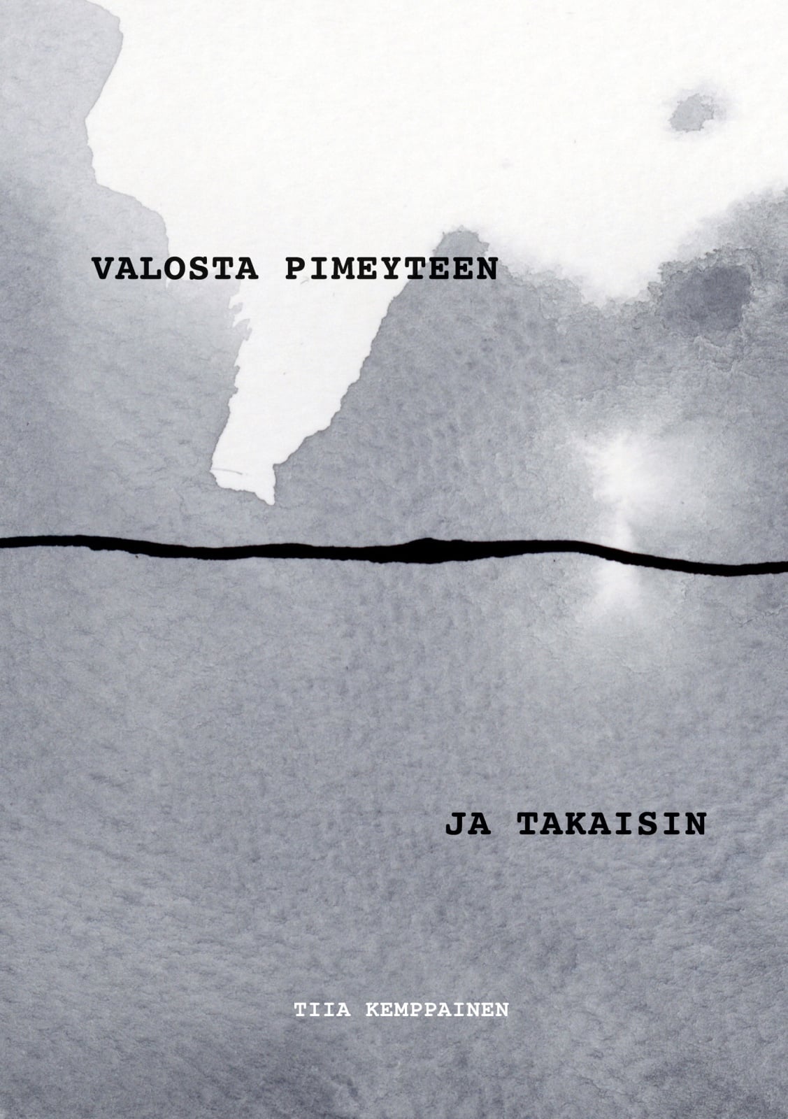 Valosta pimeyteen ja takaisin – Runokokoelma Valosta pimeyteen ja takaisin – Runokokoelma Suomen vanhin kirjakauppa - Vuodesta 1899