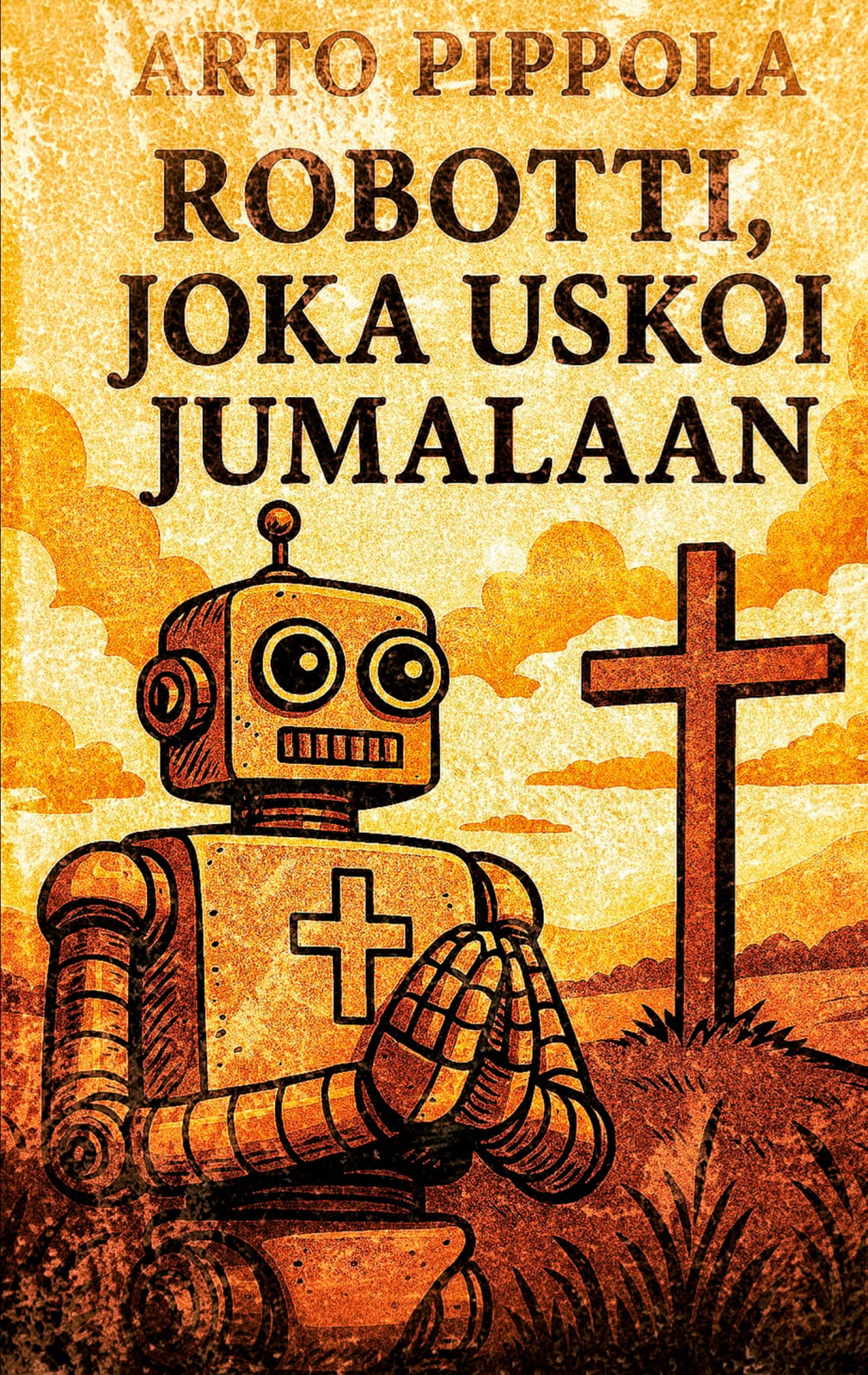 Robotti, joka uskoi Jumalaan Robotti, joka uskoi Jumalaan Suomen vanhin kirjakauppa - Vuodesta 1899