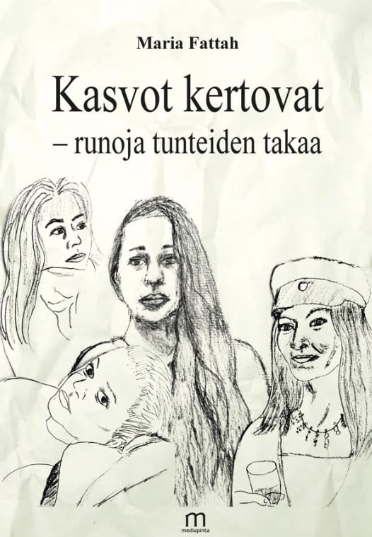 Kasvot kertovat – runoja tunteiden takaa Kasvot kertovat – runoja tunteiden takaa Suomen vanhin kirjakauppa - Vuodesta 1899