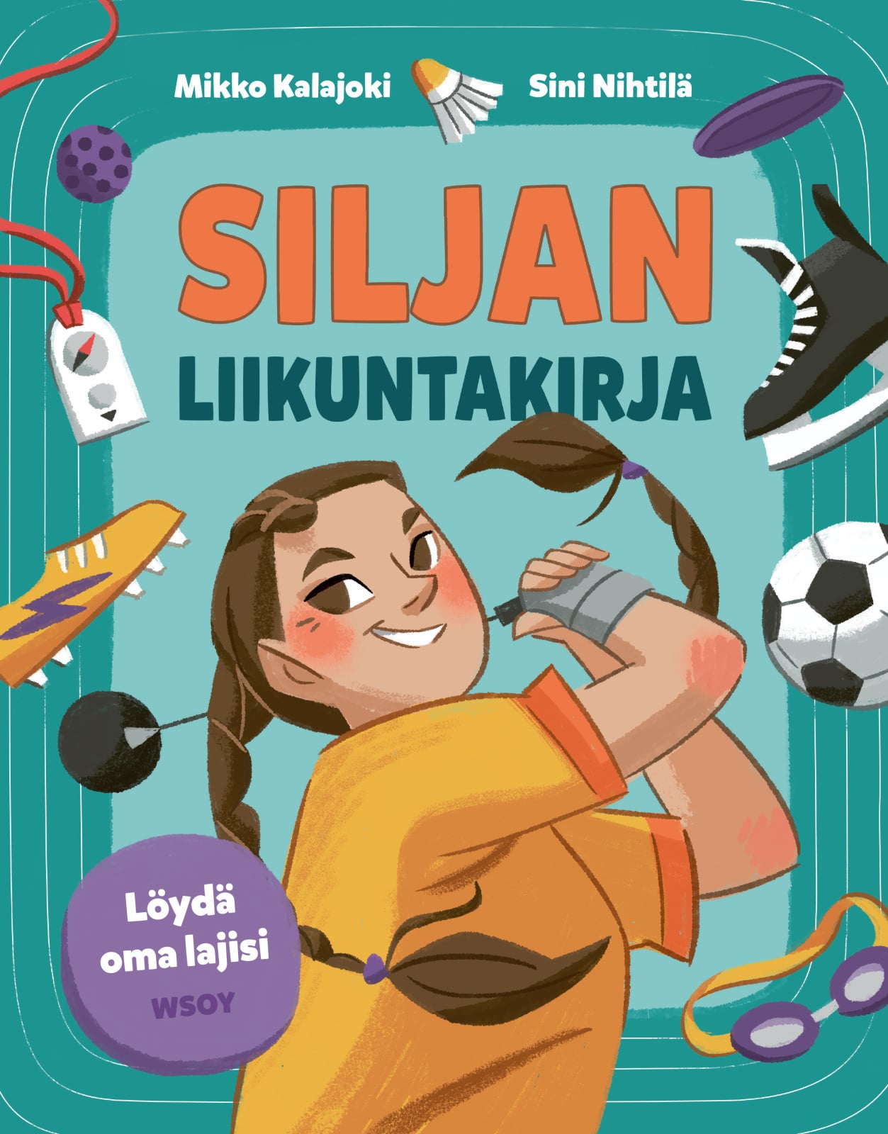 Siljan liikuntakirja: Löydä oma lajisi Siljan liikuntakirja: Löydä oma lajisi Suomen vanhin kirjakauppa - Vuodesta 1899