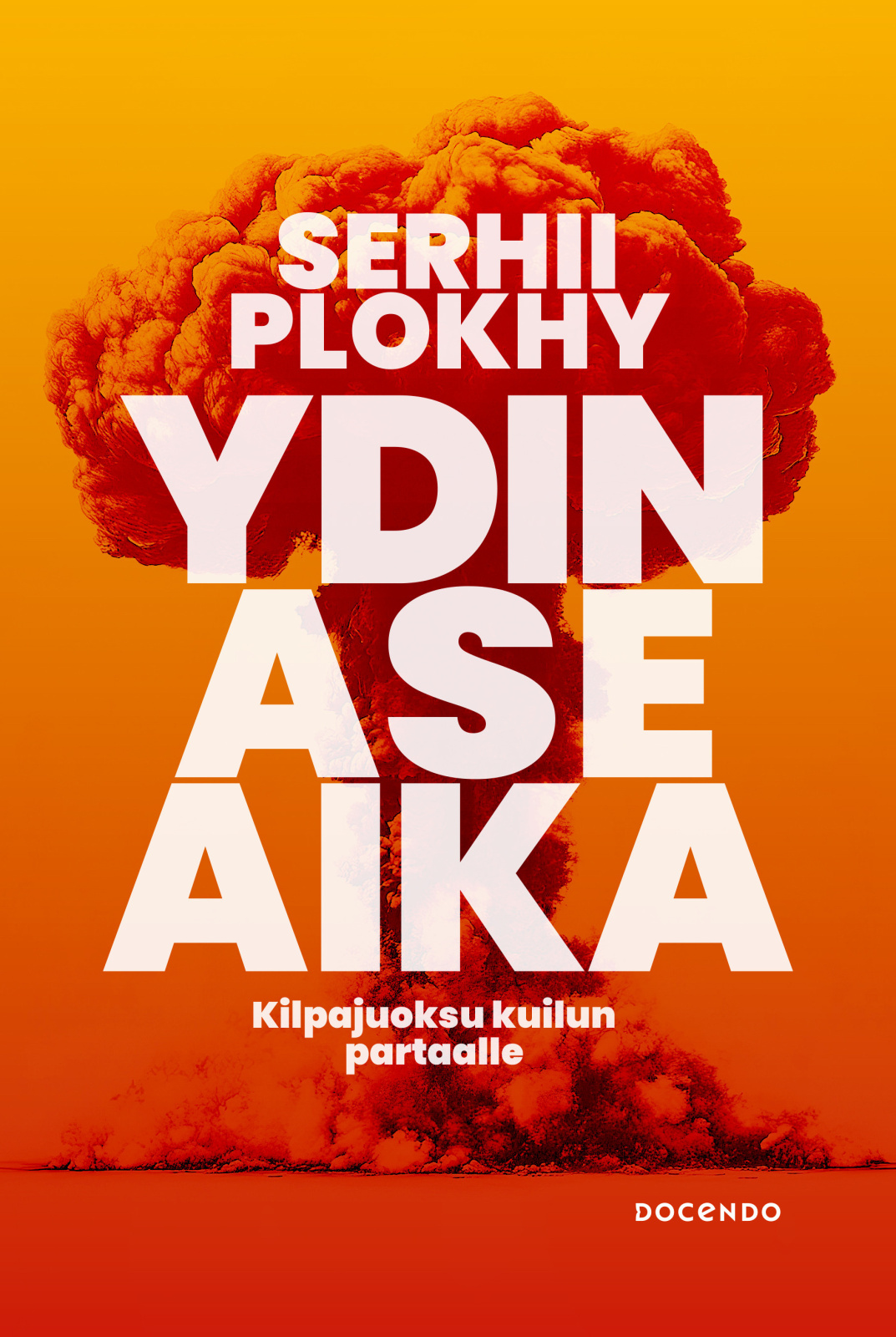 Ydinaseaika : Kilpajuoksu kuilun partaalle Ydinaseaika : Kilpajuoksu kuilun partaalle Suomen vanhin kirjakauppa - Vuodesta 1899