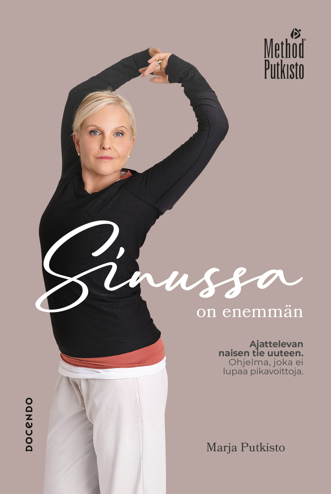 Sinussa on enemmän : Ajattelevan naisen tie uuteen Sinussa on enemmän : Ajattelevan naisen tie uuteen Suomen vanhin kirjakauppa - Vuodesta 1899