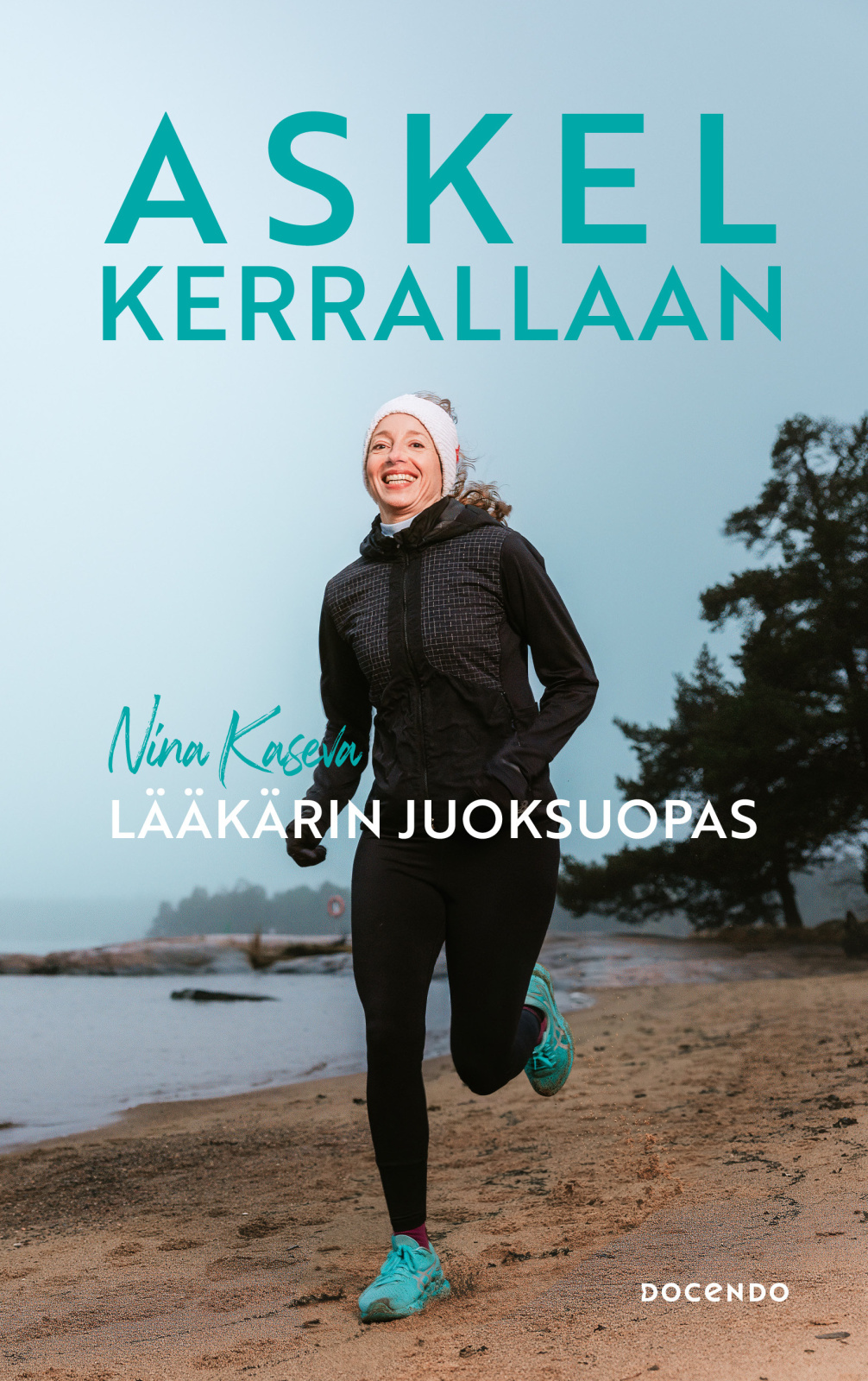 Askel kerrallaan : Lääkärin juoksuopas Askel kerrallaan : Lääkärin juoksuopas Suomen vanhin kirjakauppa - Vuodesta 1899
