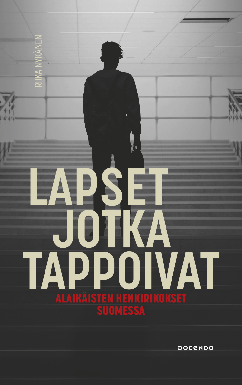Lapset jotka tappoivat : Alaikäisten henkirikokset Suomessa Lapset jotka tappoivat : Alaikäisten henkirikokset Suomessa Suomen vanhin kirjakauppa - Vuodesta 1899
