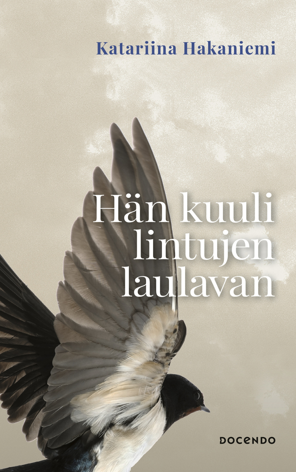 Hän kuuli lintujen laulavan Hän kuuli lintujen laulavan Suomen vanhin kirjakauppa - Vuodesta 1899