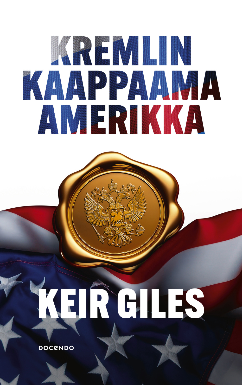 Kremlin kaappaama Amerikka Kremlin kaappaama Amerikka Suomen vanhin kirjakauppa - Vuodesta 1899
