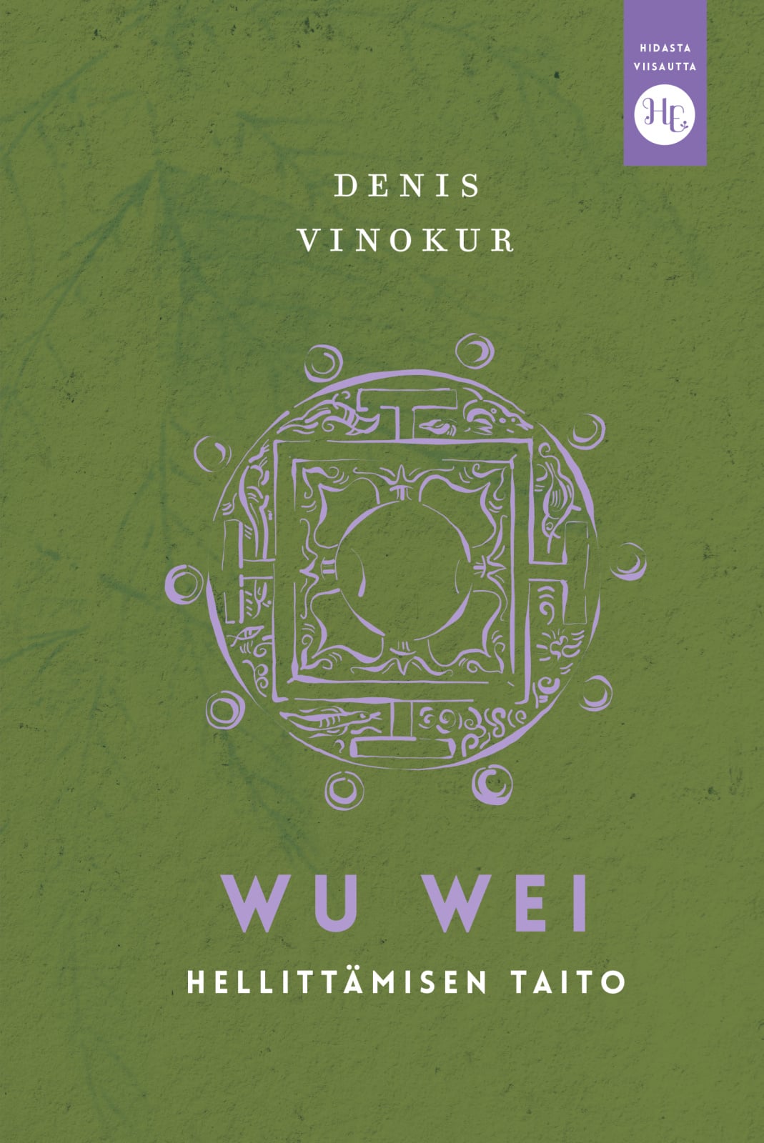 Wu wei – hellittämisen taito Wu wei – hellittämisen taito Suomen vanhin kirjakauppa - Vuodesta 1899