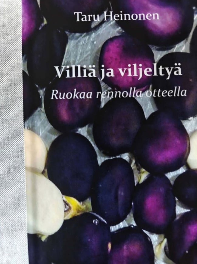 Villiä ja viljeltyä : ruokaa rennolla otteella Villiä ja viljeltyä : ruokaa rennolla otteella Suomen vanhin kirjakauppa - Vuodesta 1899