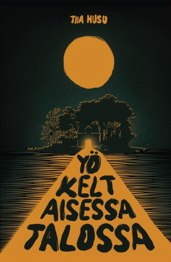Yö keltaisessa talossa : pienoisromaani Yö keltaisessa talossa : pienoisromaani Suomen vanhin kirjakauppa - Vuodesta 1899