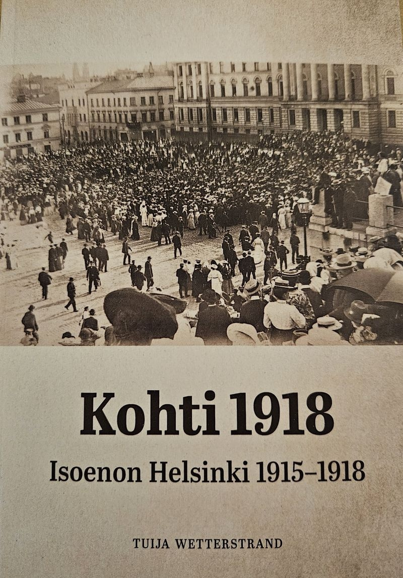 Kohti 1918 : Isoenon Helsinki 1915-1918 Kohti 1918 : Isoenon Helsinki 1915-1918 Suomen vanhin kirjakauppa - Vuodesta 1899