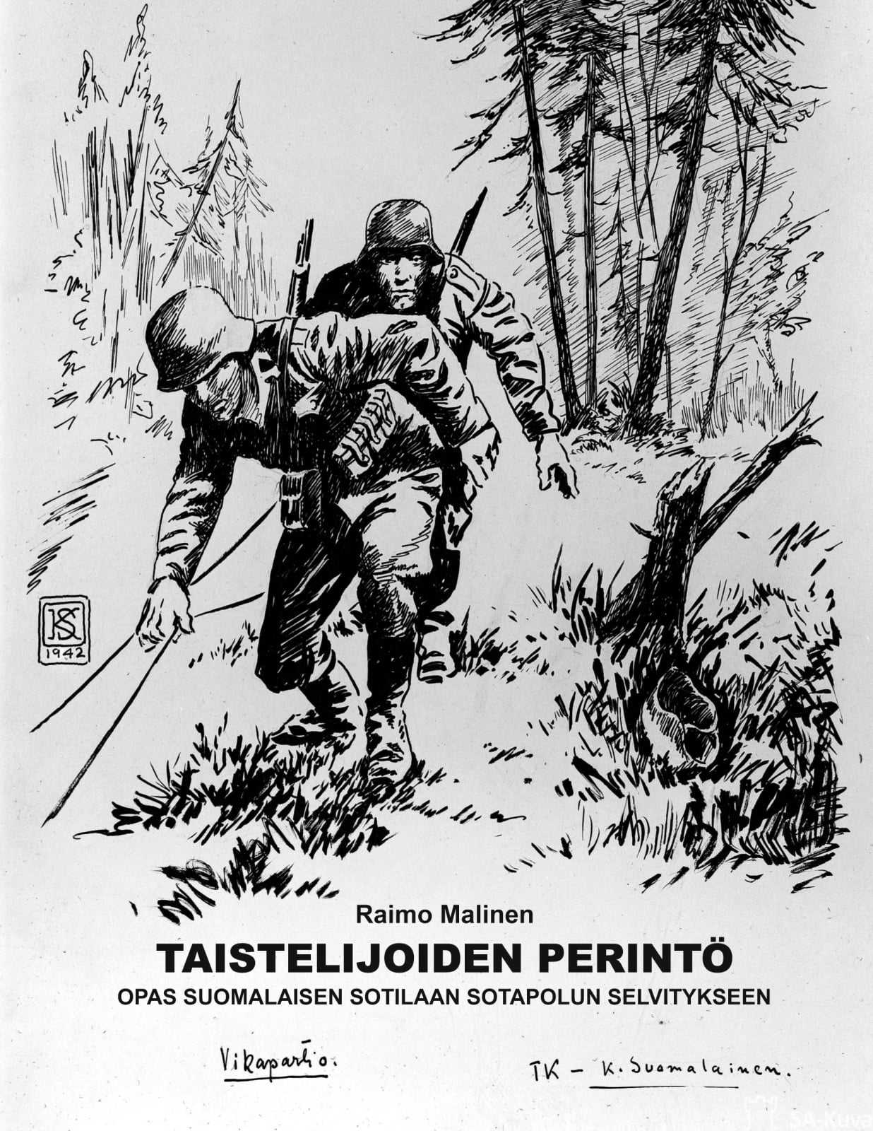 Taistelijoiden perintö : opas Suomalaisen sotilaan sotapolun selvitykseen Taistelijoiden perintö : opas Suomalaisen sotilaan sotapolun selvitykseen Suomen vanhin kirjakauppa - Vuodesta 1899