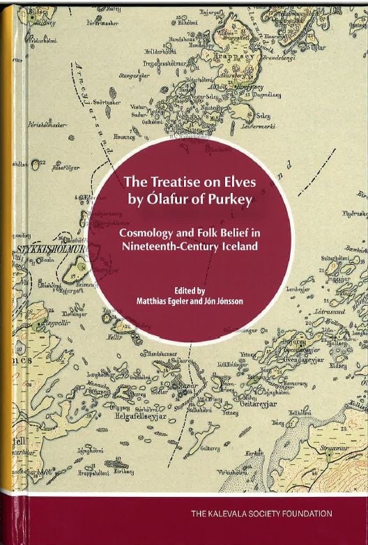 The Treatise on elves by Olafur of Purkey : cosmology and folk belief in nineteenth-century Iceland The Treatise on elves by Olafur of Purkey : cosmology and folk belief in nineteenth-century Iceland Suomen vanhin kirjakauppa - Vuodesta 1899