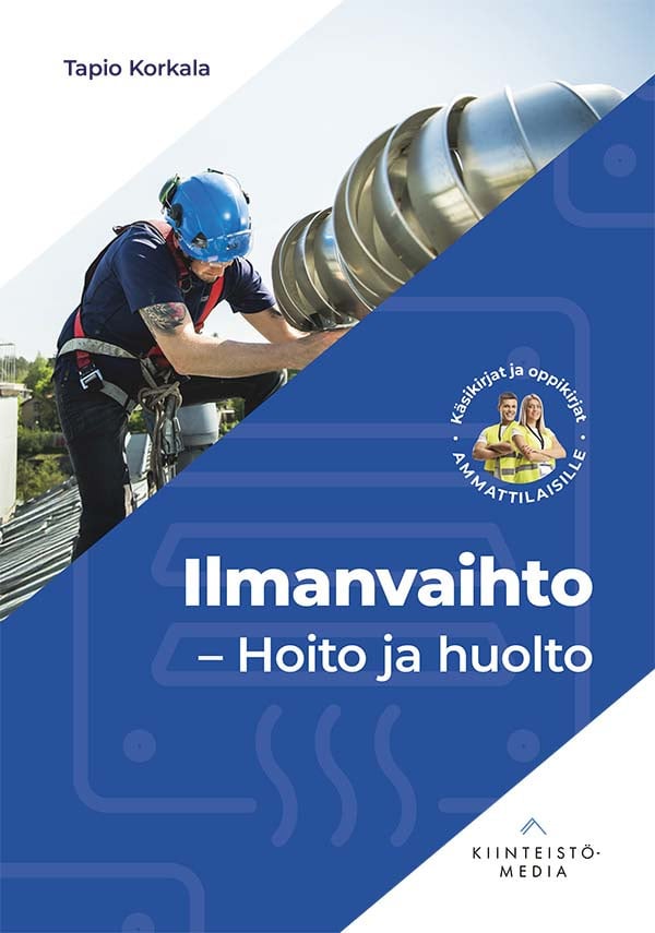 Ilmanvaihto : Hoito ja huolto Ilmanvaihto : Hoito ja huolto Suomen vanhin kirjakauppa - Vuodesta 1899
