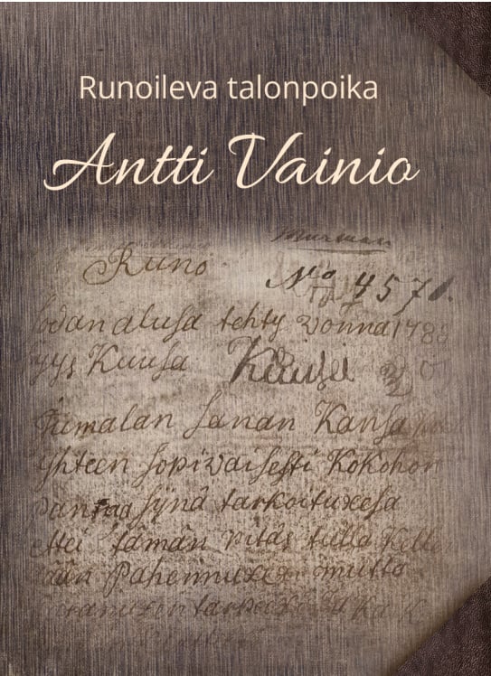 Runoileva talonpoika Antti Vainio Runoileva talonpoika Antti Vainio Suomen vanhin kirjakauppa - Vuodesta 1899