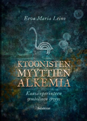 Ktoonisten myyttien alkemia : kansanperinteen symbolinen syvyys Suomen vanhin kirjakauppa - Vuodesta 1899