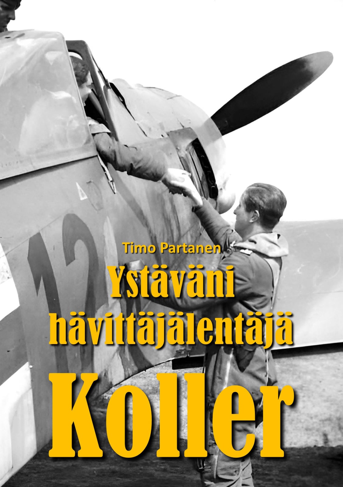 Ystäväni hävittäjälentäjä Koller Suomen vanhin kirjakauppa - Vuodesta 1899