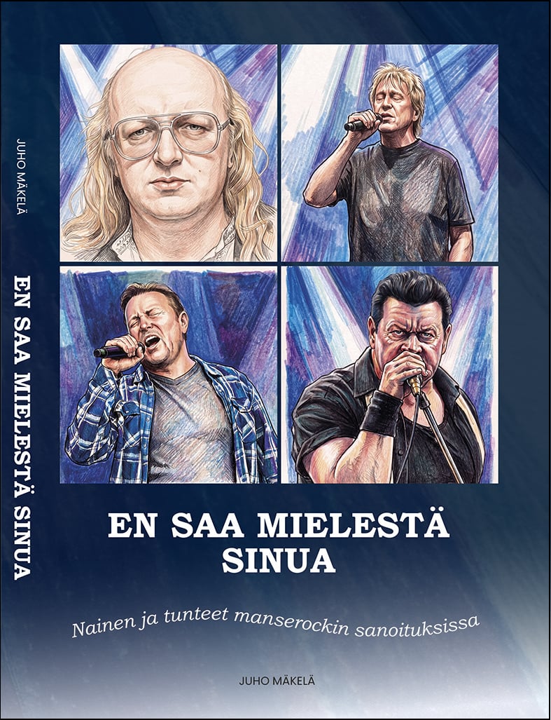 En saa mielestä sinua : Nainen ja tunteet manserockin sanoituksissa Suomen vanhin kirjakauppa - Vuodesta 1899