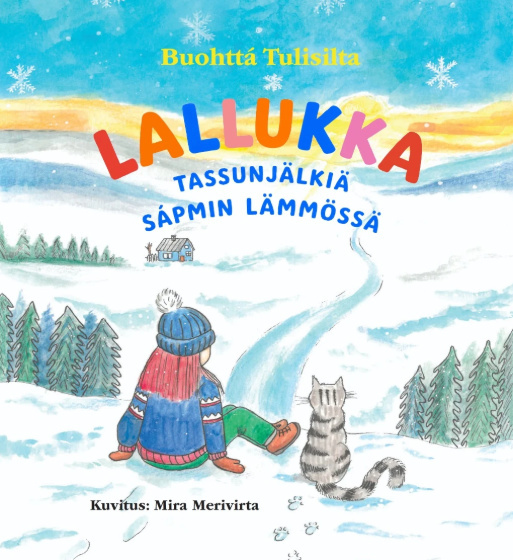 Lallukka : Tassunjälkiä Sápmin lämmössä Lallukka : Tassunjälkiä Sápmin lämmössä Suomen vanhin kirjakauppa - Vuodesta 1899