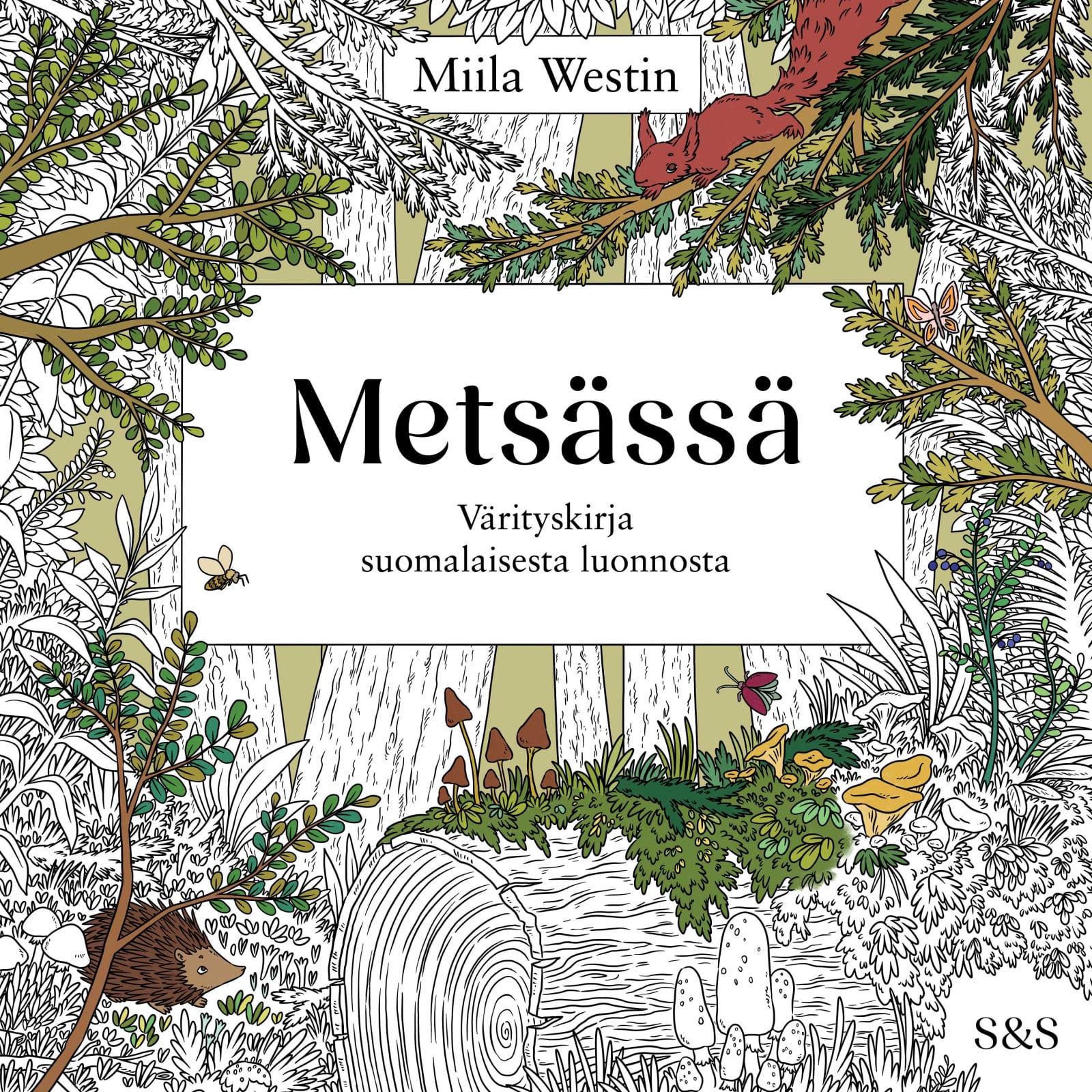 Metsässä : Värityskirja suomalaisesta luonnosta Metsässä : Värityskirja suomalaisesta luonnosta Suomen vanhin kirjakauppa - Vuodesta 1899