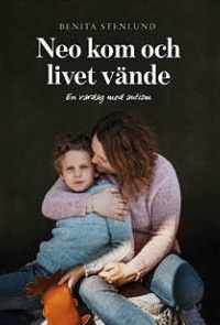 Neo kom och livet vände : en vardag med autism Neo kom och livet vände : en vardag med autism Suomen vanhin kirjakauppa - Vuodesta 1899
