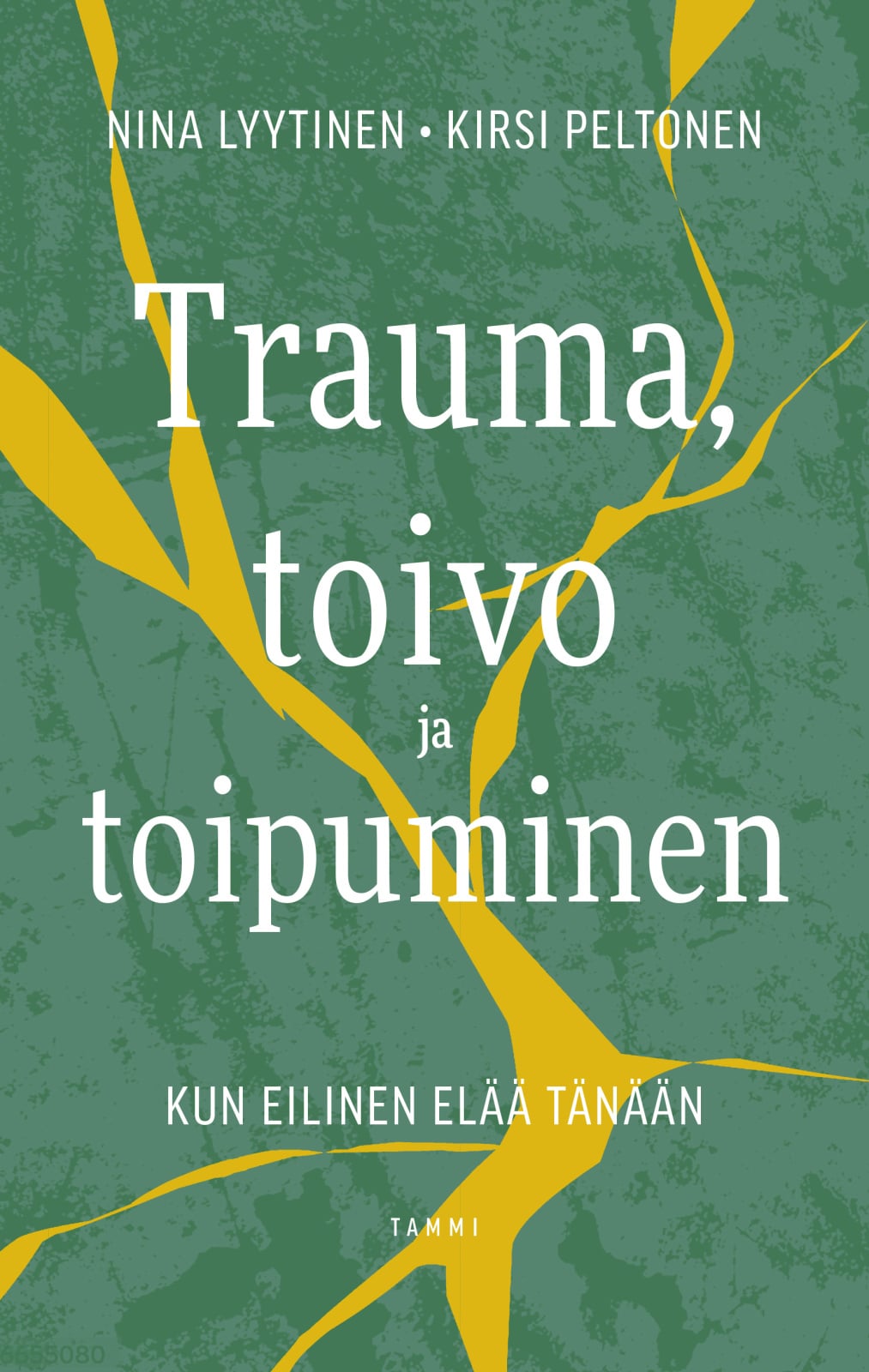 Trauma, toivo ja toipuminen : Kun eilinen elää tänään Trauma, toivo ja toipuminen : Kun eilinen elää tänään Suomen vanhin kirjakauppa - Vuodesta 1899