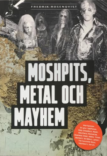 Moshpits, metal och mayhem : åländska band under 00-talet Moshpits, metal och mayhem : åländska band under 00-talet Suomen vanhin kirjakauppa - Vuodesta 1899