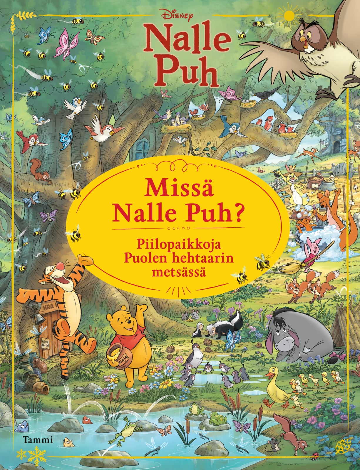 Disney. Nalle Puh. Missä Nalle Puh? : Piilopaikkoja Puolen hehtaarin metsässä Disney. Nalle Puh. Missä Nalle Puh? : Piilopaikkoja Puolen hehtaarin metsässä Suomen vanhin kirjakauppa - Vuodesta 1899