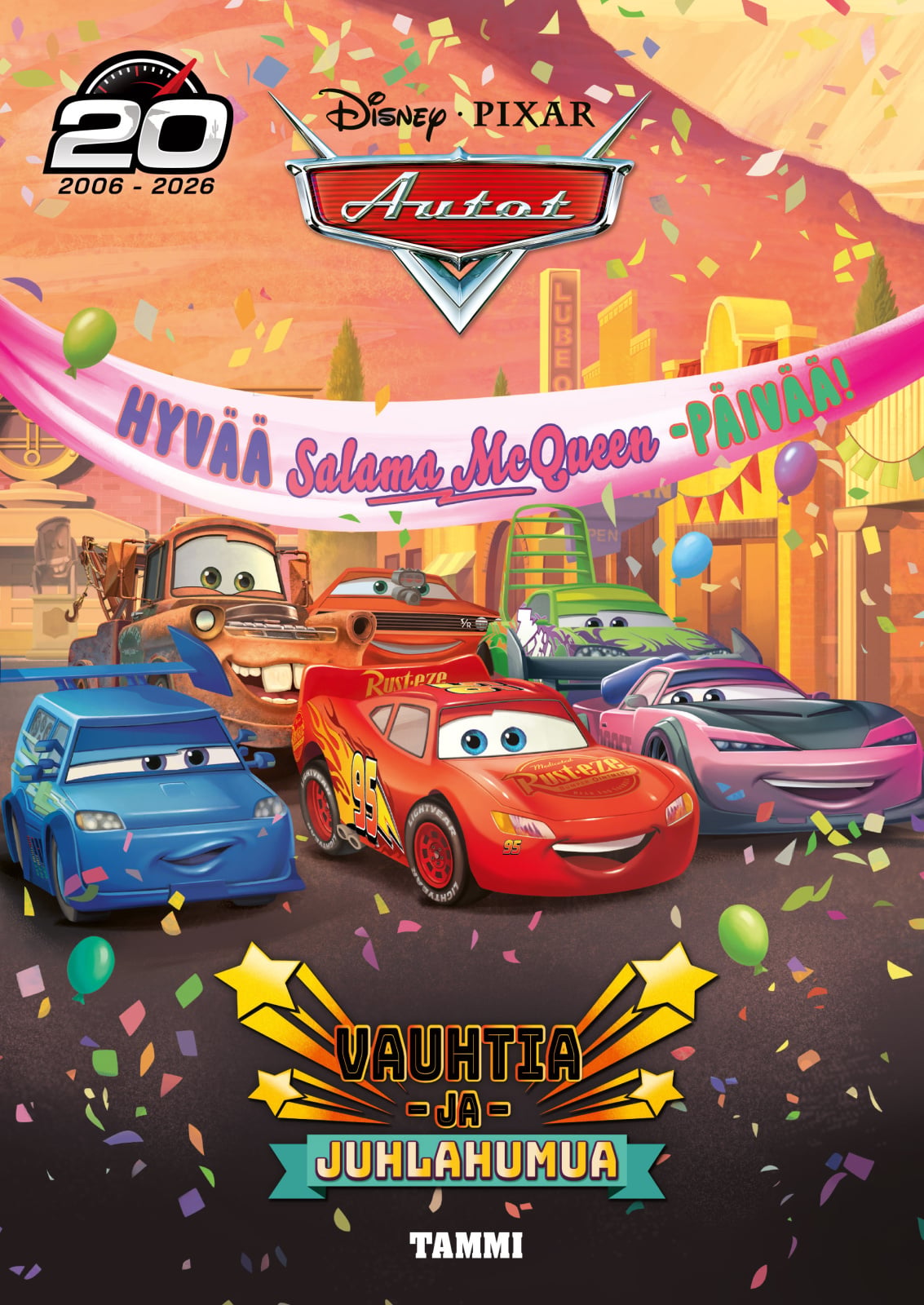 Disney Pixar Autot. Vauhtia ja juhlahumua Disney Pixar Autot. Vauhtia ja juhlahumua Suomen vanhin kirjakauppa - Vuodesta 1899
