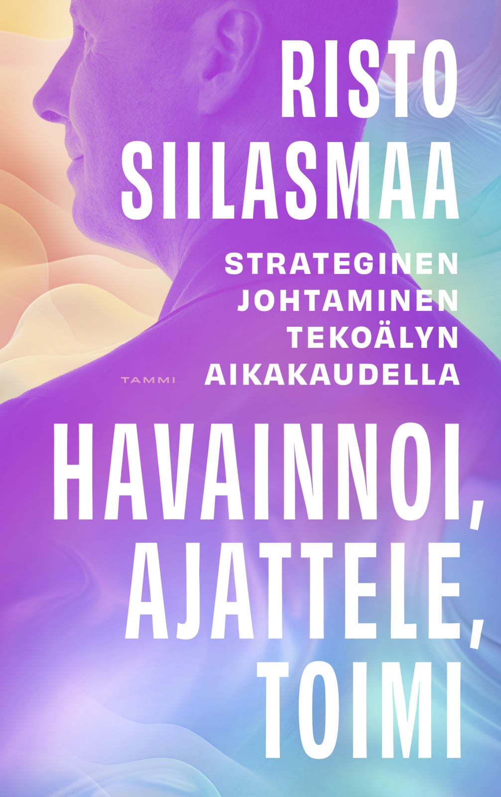 Havainnoi, ajattele, toimi : Strateginen johtaminen tekoälyn aikakaudella Suomen vanhin kirjakauppa - Vuodesta 1899