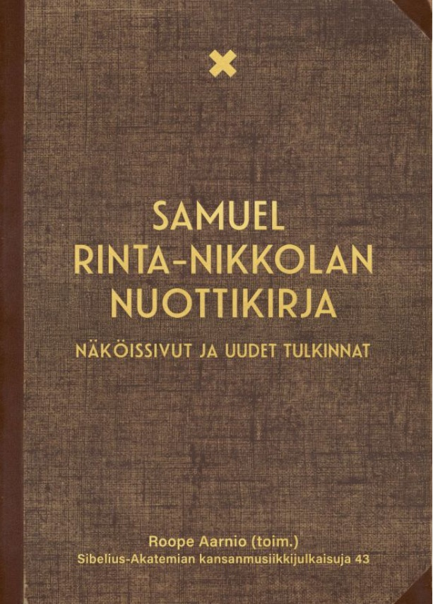 Samuel Rinta-Nikkolan nuottikirja : näköissivut ja uudet tulkinnat Samuel Rinta-Nikkolan nuottikirja : näköissivut ja uudet tulkinnat Suomen vanhin kirjakauppa - Vuodesta 1899