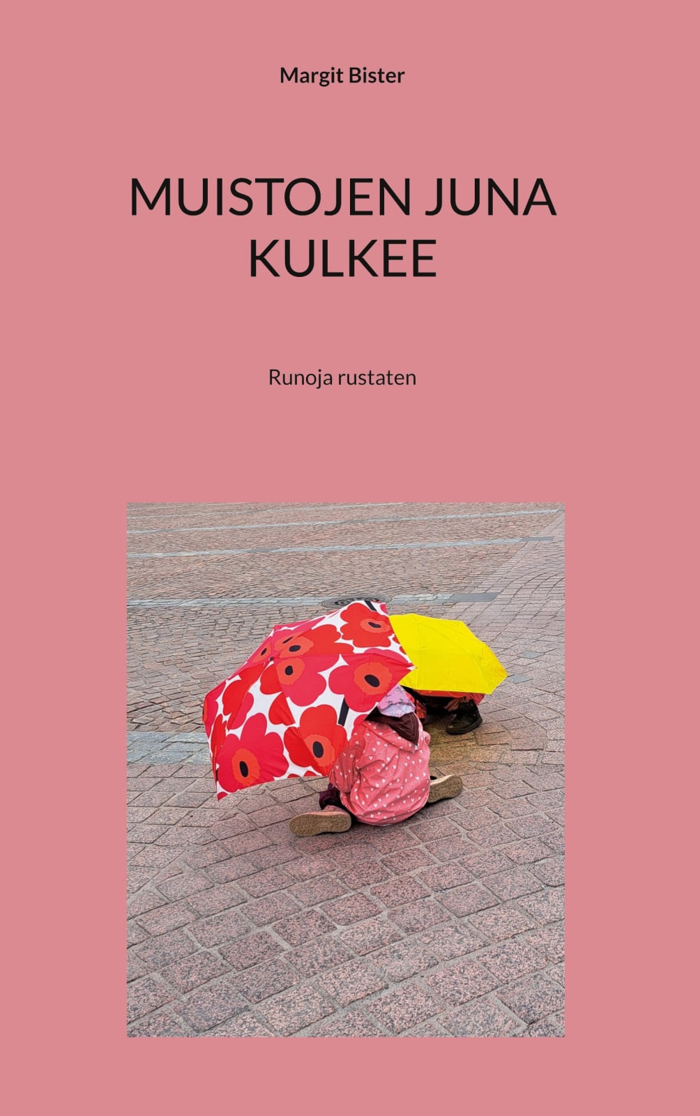 Muistojen juna kulkee : runoja rustaten Muistojen juna kulkee : runoja rustaten Suomen vanhin kirjakauppa - Vuodesta 1899