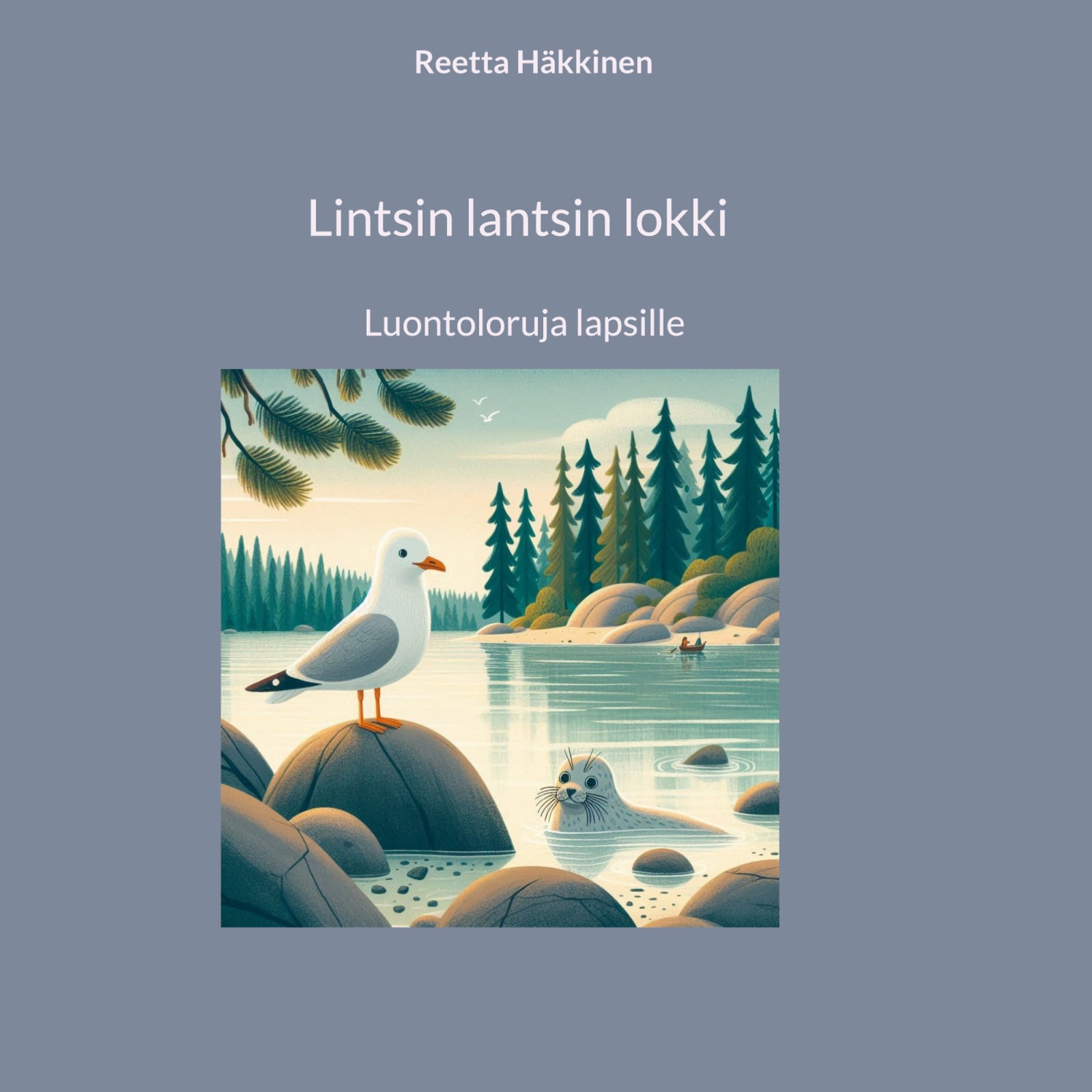 Lintsin lantsin lokki : luontoloruja lapsille Lintsin lantsin lokki : luontoloruja lapsille Suomen vanhin kirjakauppa - Vuodesta 1899