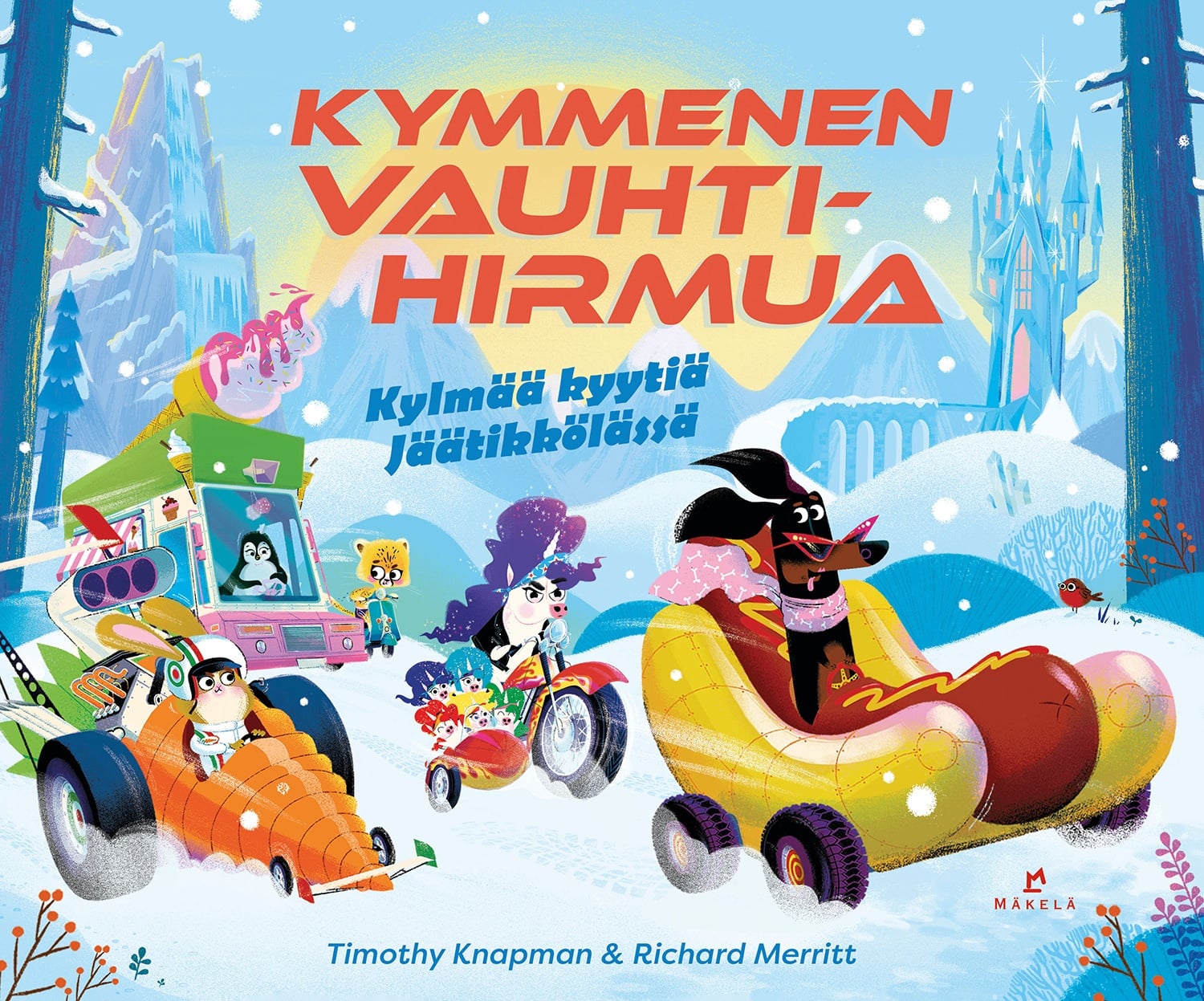Kymmenen vauhtihirmua : Kylmää kyytiä Jäätikkölässä Suomen vanhin kirjakauppa - Vuodesta 1899